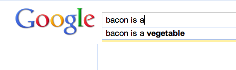 Google instant - bacon is a vegetable.png